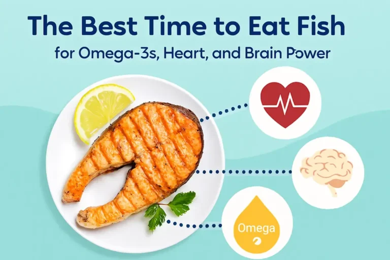 The Best Time to Eat Fish for Omega-3s, Heart, and Brain Power